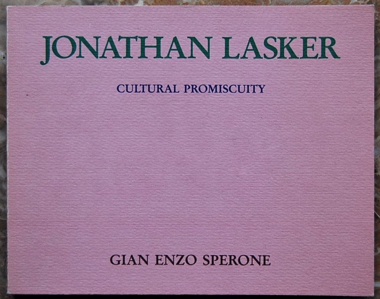 JONATHAN LASKER. CULTURAL PROMISCUITY.