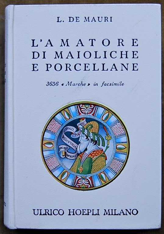 L'AMATORE DI MAIOLICHE E PORCELLANE.