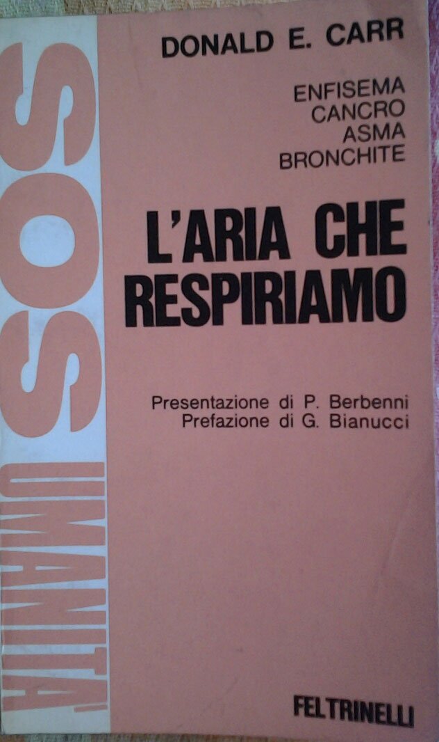 L'ARIA CHE RESPIRIAMO. Enfisema. Cancro. Asma. Bronchite. Prefazione di Berbenni …