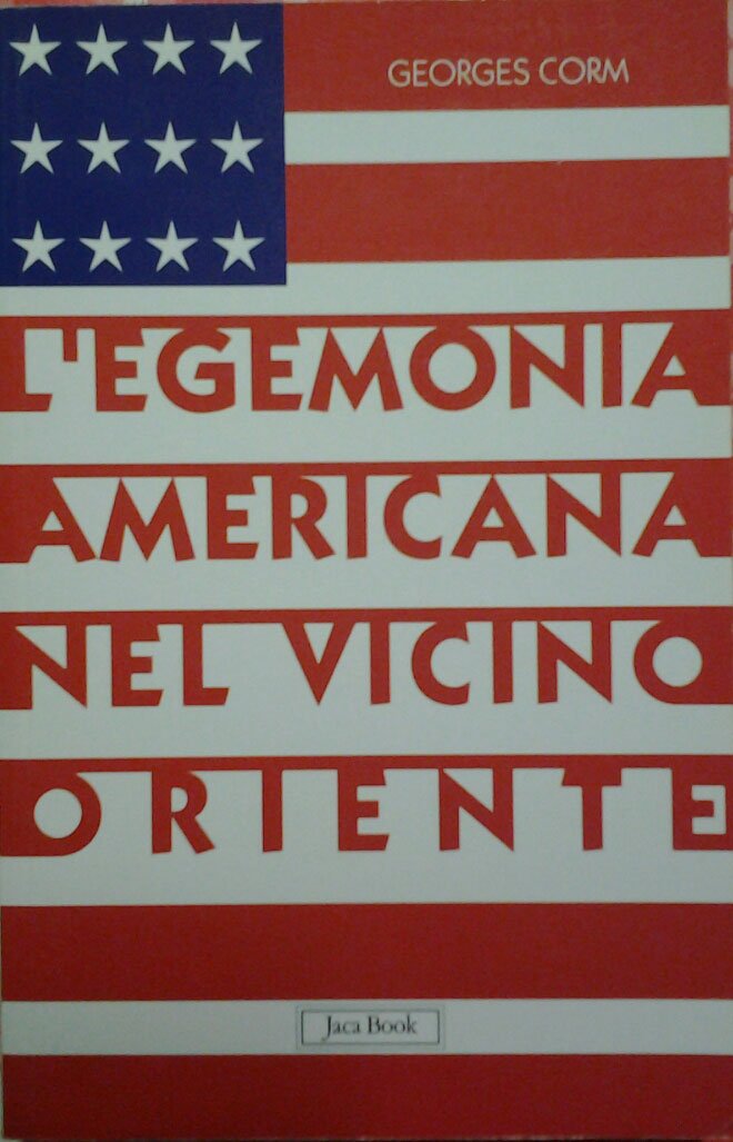 L'EGEMONIA AMERICANA NEL VICINO ORIENTE.