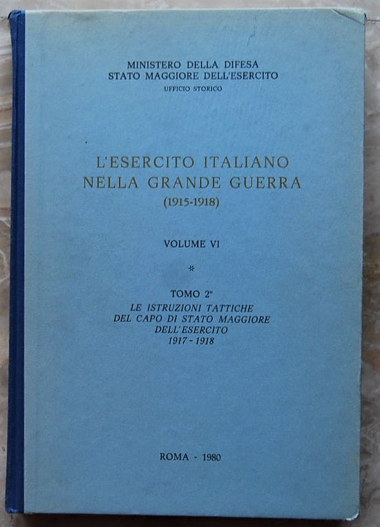 L'ESERCITO ITALIANO NELLA GRANDE GUERRA. VOLUME VI. TOMO 2. LE …