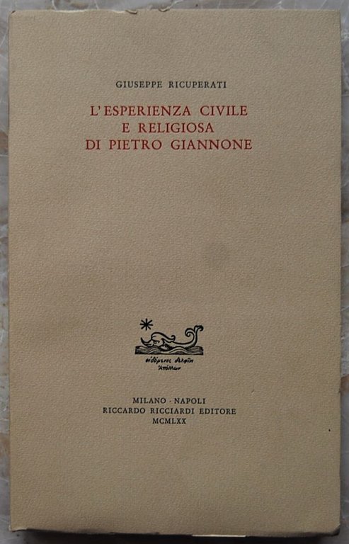 L'ESPERIENZA CIVILE E RELIGIOSA DI PIETRO GIANNONE.