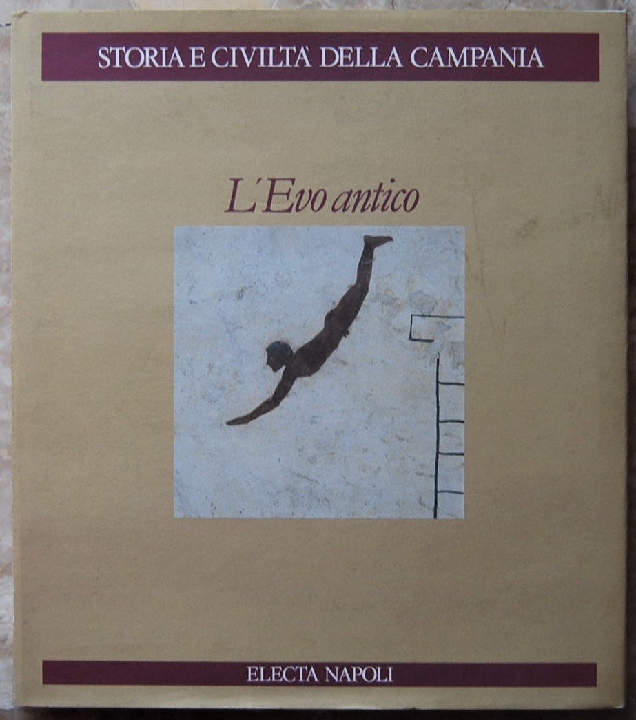 L'EVO ANTICO. STORIA E CIVILTA' DELLA CAMPANIA.