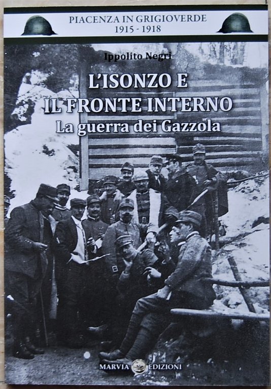 L'ISONZO E IL FRONTE INTERNO. LA GUERRA DEI GAZZOLA.