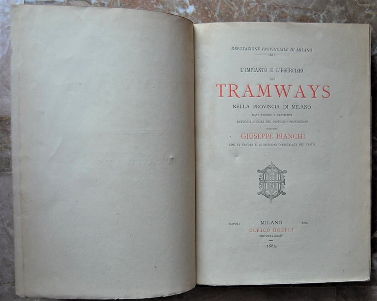 L'MPIANTO E L'ESERCIZIO DEI TRAMWAYS NELLA PROVINCIA DI MILANO. DATI …