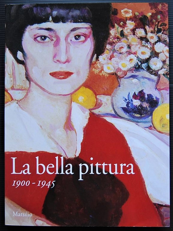LA BELLA PITTURA. 1900 1945.