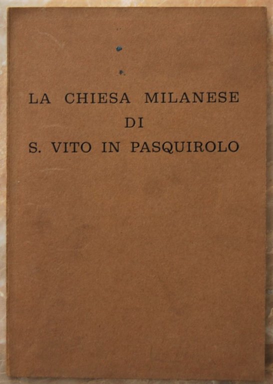 LA CHIESA MILANESE DI S. VITO IN PASQUIROLO.