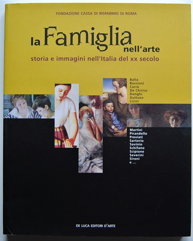 LA FAMIGLIA NELL'ARTE. STORIA E IMMAGINI NELL'ITALIA DEL XX SECOLO.