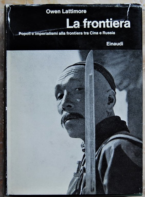 LA FRONTIERA. POPOLI E IMPERIALISMI ALLA FRONTIERA TRA CINA E …