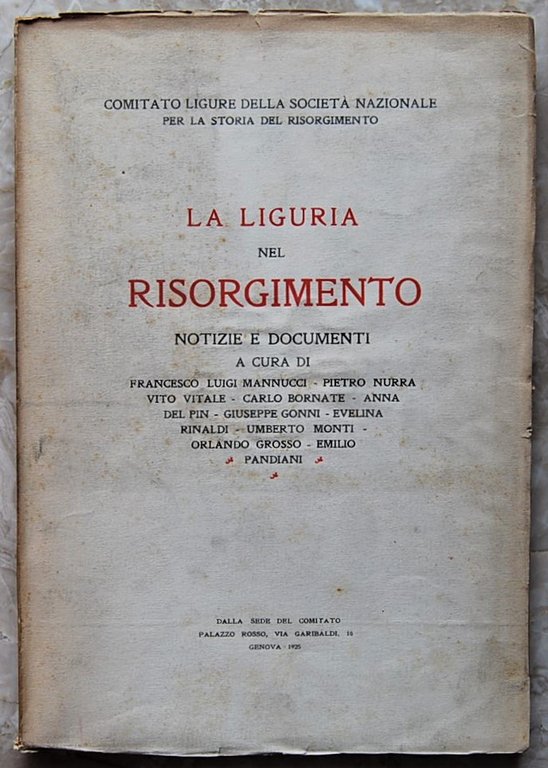 LA LIGURIA NEL RISORGIMENTO. NOTIZIE E DOCUMENTI.