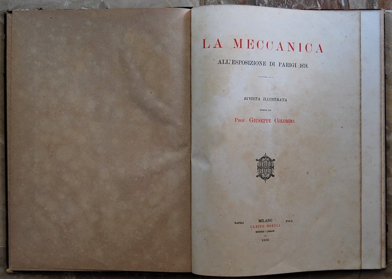 LA MECCANICA ALL'ESPOSIZIONE DI PARIGI 1878. RIVISTA ILLUSTRATA DIRETTA DAL …