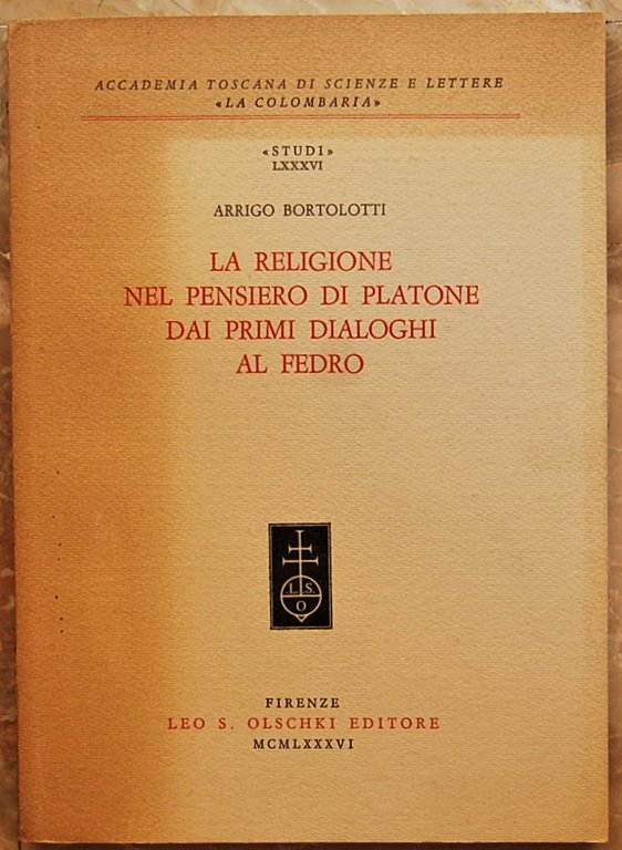 LA RELIGIONE NEL PENSIERO DI PLATONE DAI PRIMI DIALOGHI AL …