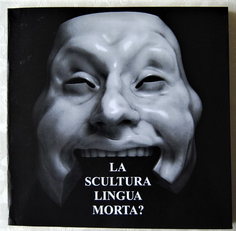 LA SCULTURA, LINGUA MORTA?