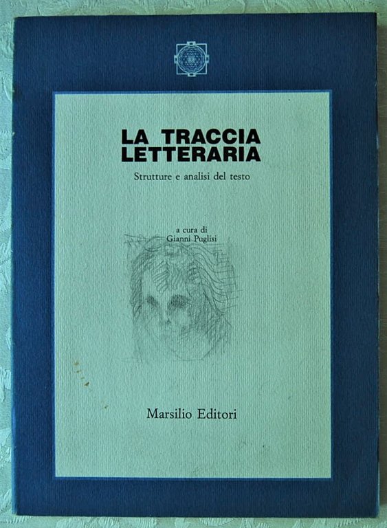 LA TRACCIA LETTERARIA. STRUTTURE E ANALISI DEL TESTO.