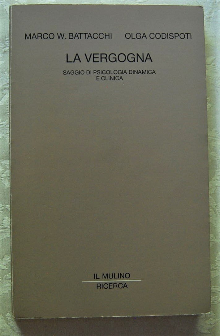 LA VERGOGNA. SAGGIO DI PSICOLOGIA DINAMICA E CLINICA.