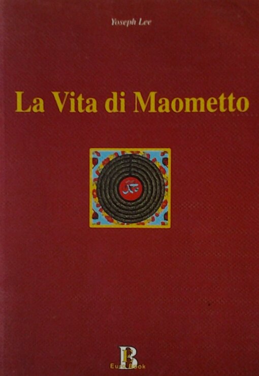 LA VITA DI MAOMETTO