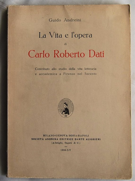 LA VITA E L'OPERA DI CARLO ROBERTO DATI. CONTRIBUTO ALLO …