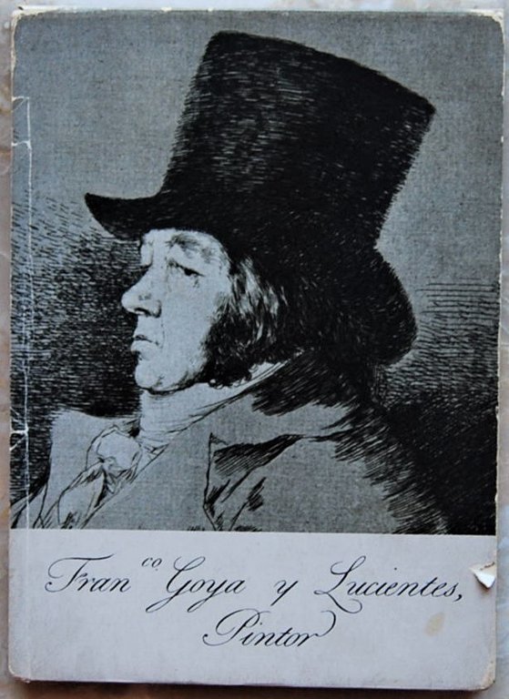 LE DISPARATES O PROVERBIOS DI GOYA.