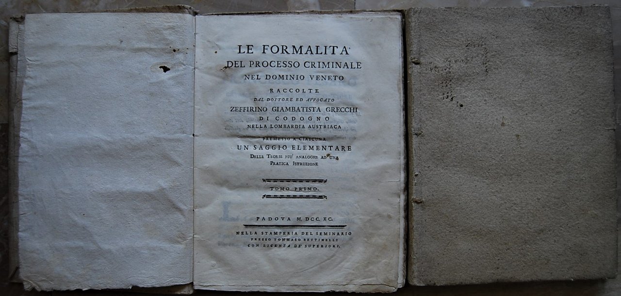 LE FORMALITA' DEL PROCESSO CRIMINALE NEL DOMINIO VENETO RACCOLTE DAL …