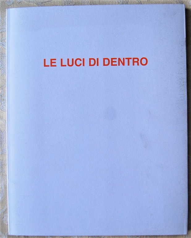 LE LUCI DI DENTRO. LA LUCE NELL'ARTE TRA PITTURA E …