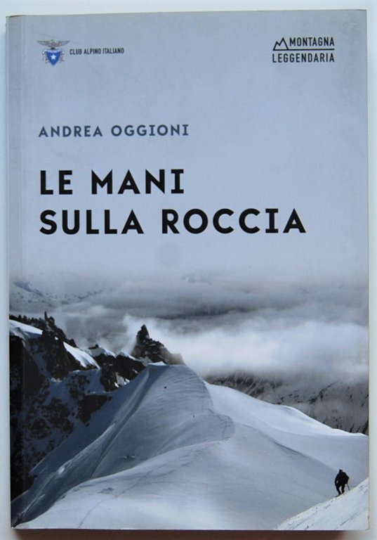 LE MANI SULLA ROCCIA.