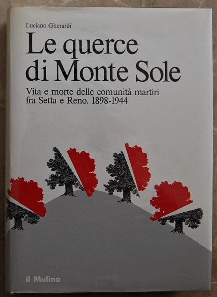 LE QUERCE DI MONTE SOLE. VTA E MORTE DELLE COMUNITA' …