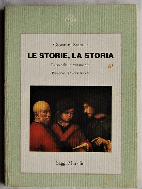 LE STORIE, LA STORIA. PSICOANALISI E MUTAMENTO.