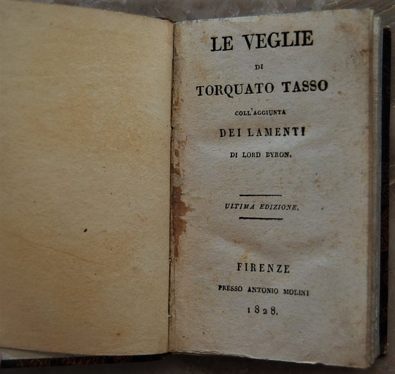 LE VEGLIE DI TORQUATO TASSO COLL'AGGIUNTA DEI LAMENTI DI LORD …