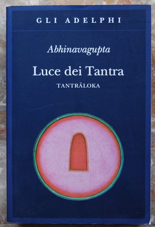 LUCE DEI TANTRA. TANTRALOKA.