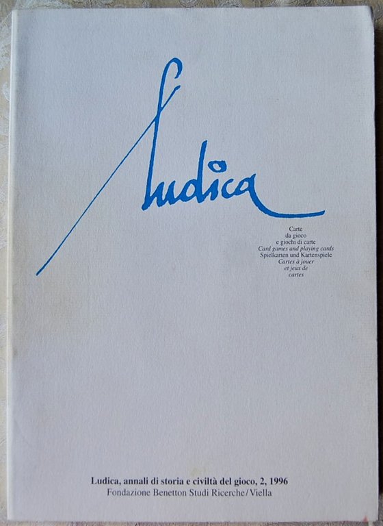 LUDICA, 2, 1996. ANNALI DI STORIA E CIVILTA' DEL GIOCO.