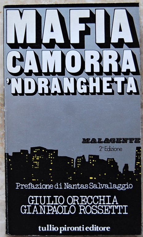 MALAGENTE. 'NDRANGHETA, MAFIA E CAMORRA.