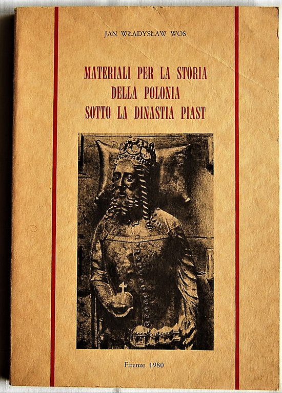 MATERIALI PER LO STUDIO DELLA POLONIA SOTTO LA DINASTIA PIAST.