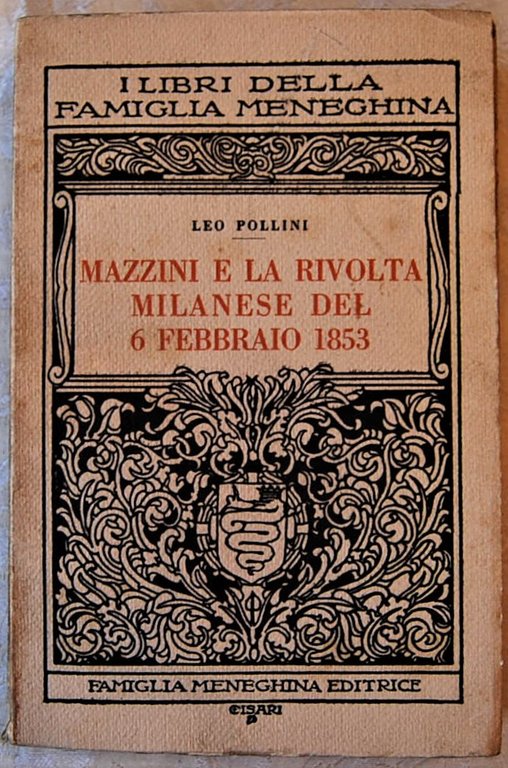 MAZZINI E LA RIVOLTA MILANESE DEL 6 FEBBRAIO 1853.