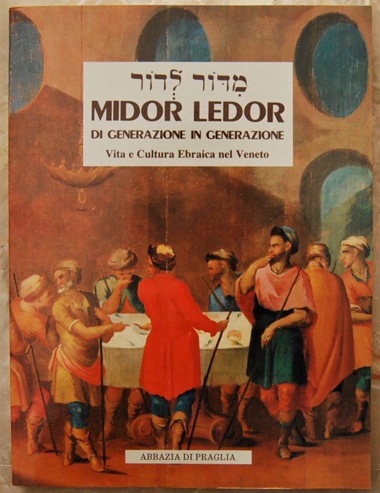 MIDOR LEDOR. DI GENERAZIONE IN GENERAZIONE. VITA E CULTURA EBRAICA …