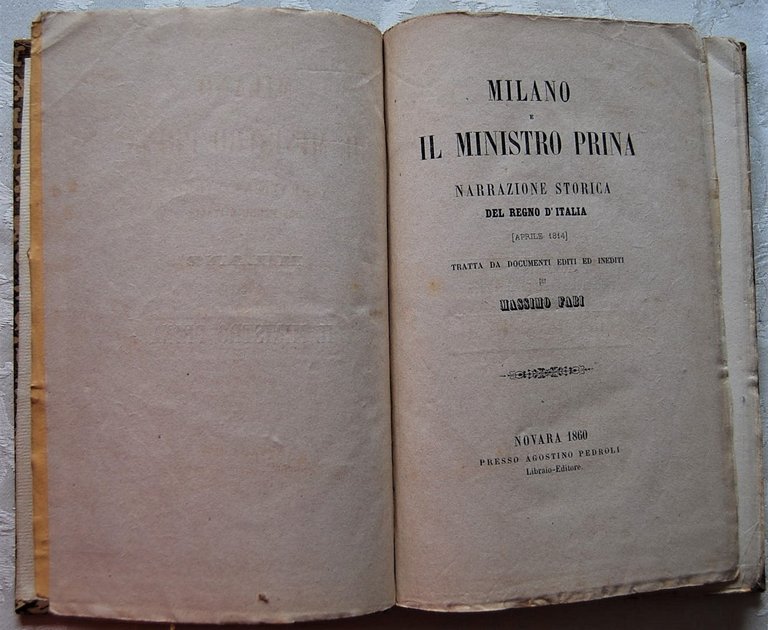 MILANO E IL MINISTRO PRINA. NARRAZIONE STORICA DEL REGNO D'ITALIA.
