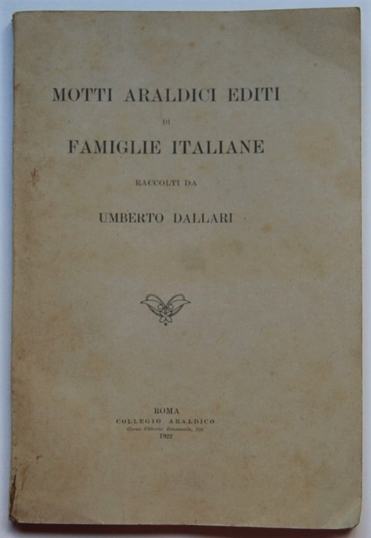 MOTTI ARALDICI EDITI DI FAMIGLIE ITALIANE.
