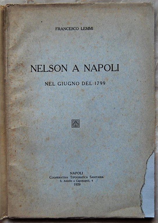 NELSON A NAPOLI. NEL GIUGNO DEL 1799.