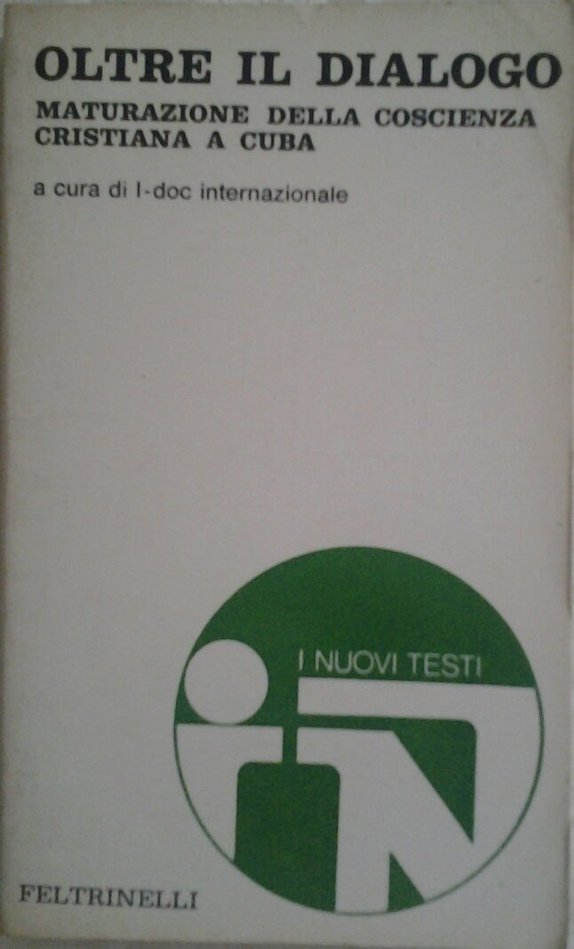 OLTRE IL DIALOGO. Maturazione della coscienza cristiana a Cuba. Introduzione …