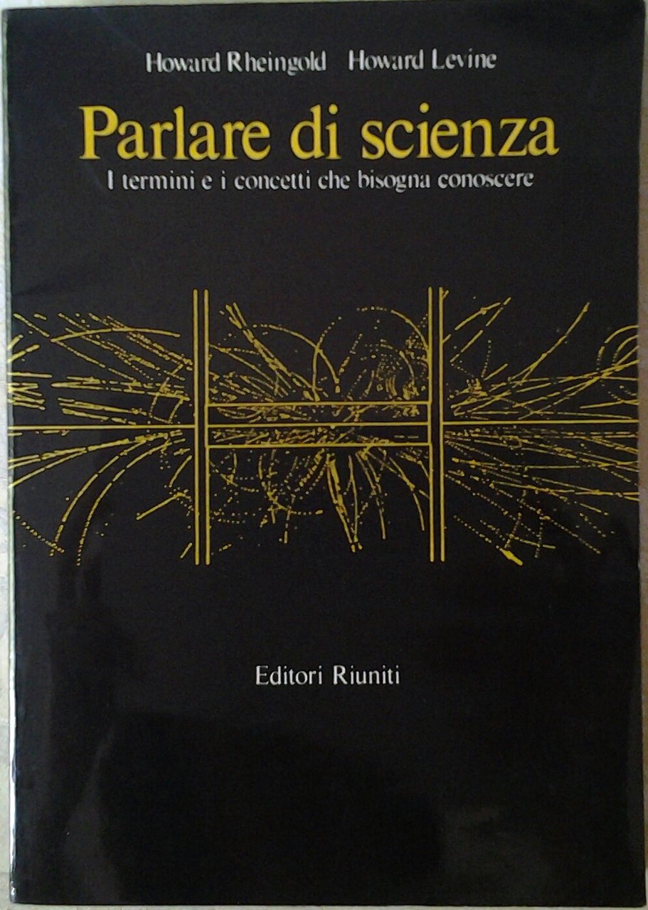 PARLARE DI SCIENZA. I TERMINI E I CONCETTI CHE BISOGNA …