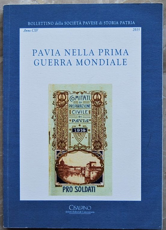 PAVIA NELLA PRIMA GUERRA MONDIALE.