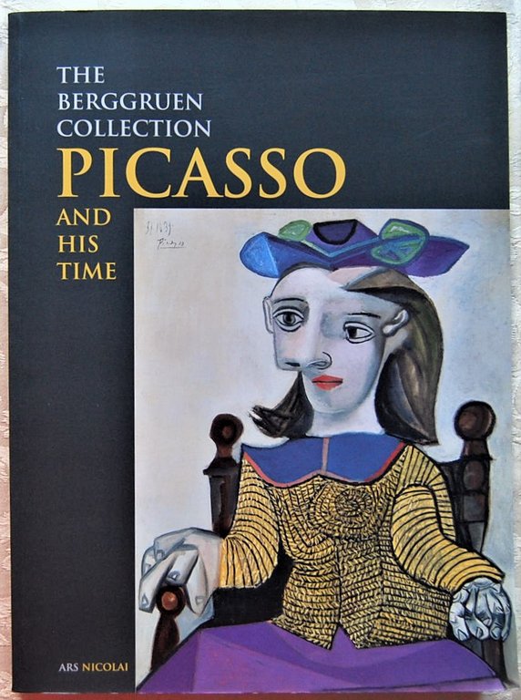 PICASSO AND HIS TIME. THE BERGGRUEN COLLECTION.