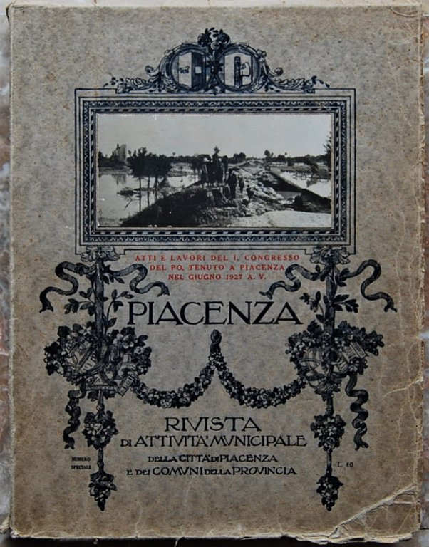 PRIMO CONGRESSO DEL PO. LAVORI ED ATTI DEL CONGRESSO. PIACENZA …