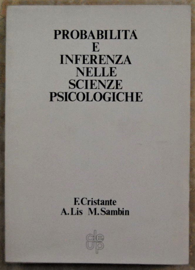 PROBABILITA' E INFERENZA NELLE SCIENZE PSICOLOGICHE.