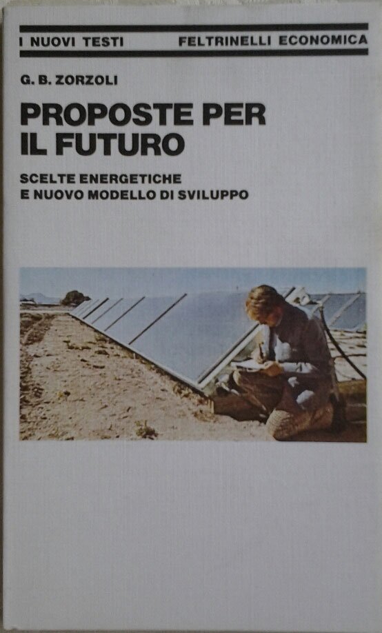 PROPOSTE PER IL FUTURO. Scelte energetiche e nuovo modello di …