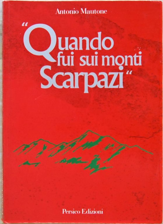 QUANDO FUI SUI MONTI SCARPAZI.