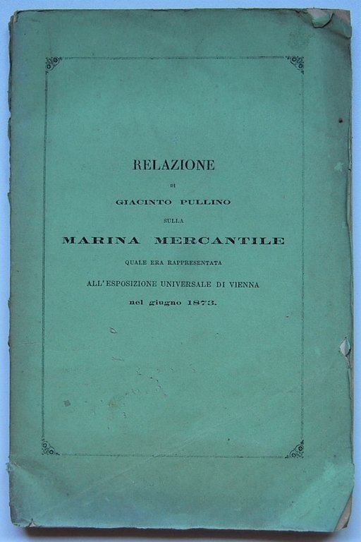 RELAZIONE DI GIACINTO PULLINO SULLA MARINA MERCANTILE QUALE ERA RAPPRESENTATA …