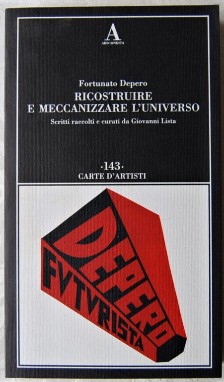 RICOSTRUIRE E MECCANIZZARE L'UNIVERSO.