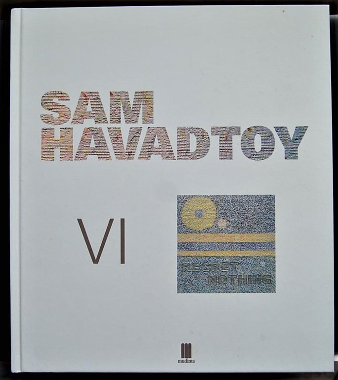 SAM HAVADTOY. VI. REGRET NOTHING.