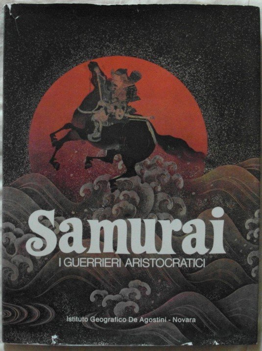 SAMURAI. I GUERRIERI ARISTOCRATICI.