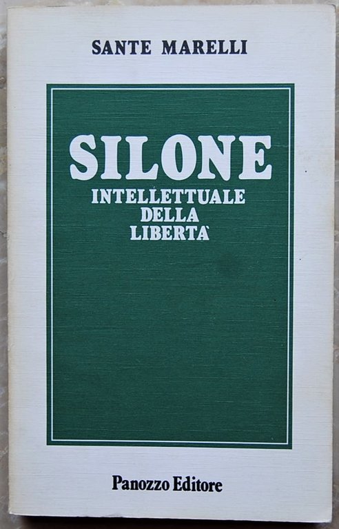 SILONE. INTELLETTUALE DELLA LIBERTA'.